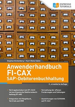 Eichenberg, Stephan / Karl-Heinz Sahm. Anwenderhandbuch FI-CAx (SAP®-Debitorenbuchhaltung). Espresso Tutorials GmbH, 2018.