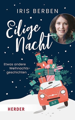 Berben, Iris (Hrsg.). Eilige Nacht - Etwas andere Weihnachtsgeschichten. Herder Verlag GmbH, 2026.
