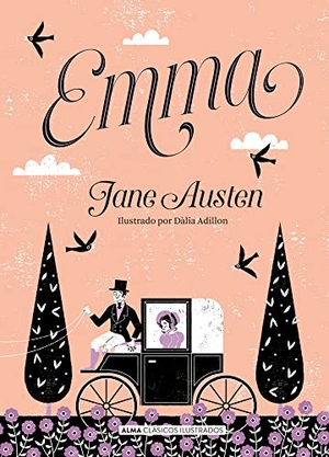 Adillon, Dàlia / Jane Austen. Emma - Nueva Traducción. Editorial Alma, 2023.