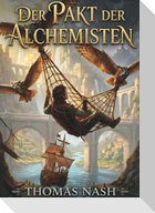 Der Pakt der Alchemisten