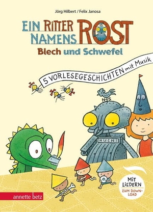 Hilbert, Jörg. Ein Ritter namens Rost - Blech und Schwefel | Ein lustiges Ritter Rost Vorlesebuch mit fünf abenteuerlichen Geschichten für Kinder ab 5 Jahren. Betz, Annette, 2026.
