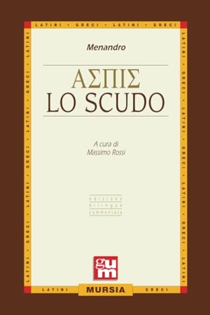 Menandro. Lo scudo. Mursia, 2019.