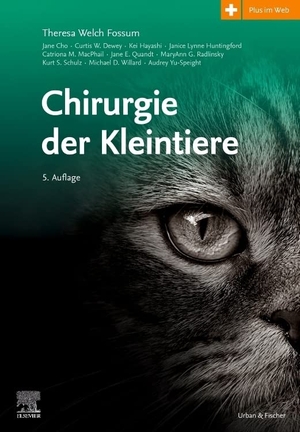 Fossum, Theresa Welch. Chirurgie der Kleintiere. Urban & Fischer/Elsevier, 2020.