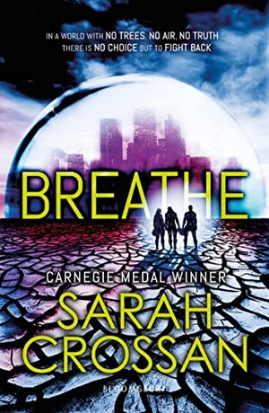 Crossan, Sarah. Breathe. Bloomsbury Publishing PLC, 2012.
