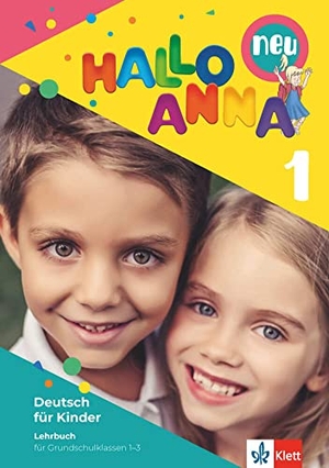 Swerlowa, Olga. Hallo Anna 1 neu. Deutsch für Kinder. Lehrbuch mit 2 Audio-CDs. Klett Sprachen GmbH, 2019.