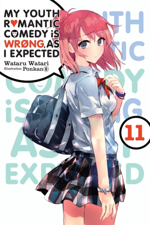 Ward, Jennifer / Ponkan et al. My Youth Romantic Comedy Is Wrong, As I Expected, Vol. 11 (light novel). Little, Brown & Company, 2021.