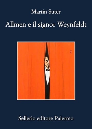 Suter, Martin. Allmen e il signor Weynfeldt. Sellerio Editore Palermo, 2026.