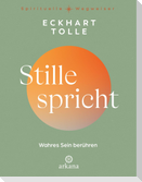 Stille spricht