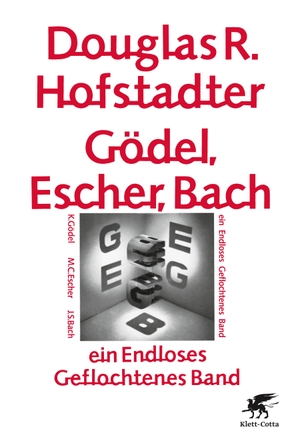 Hofstadter, Douglas. Gödel, Escher, Bach - ein Endloses Geflochtenes Band. Klett-Cotta Verlag, 2016.