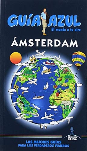 García Marín, Jesús / Mazarrasa Mowinckel, Luis et al. Ámsterdam. Guías Azules de España, S.A., 2019.