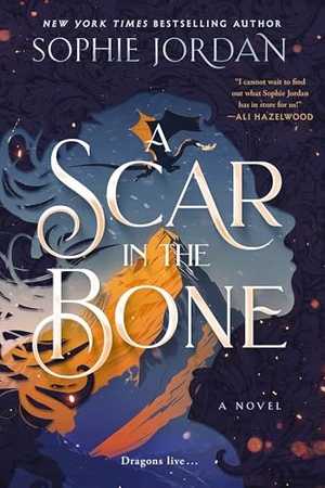 Jordan, Sophie. A Scar in the Bone. HarperCollins, 2026.