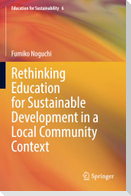 Rethinking Education for Sustainable Development in a Local Community Context