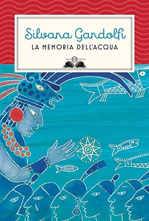 Gandolfi, Silvana. La memoria dell'acqua. Salani, 2016.