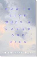 How to Live When a Loved One Dies