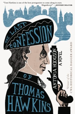 Hodgson, Antonia. Last Confession of Thomas Hawkins, The. HarperCollins, 2022.