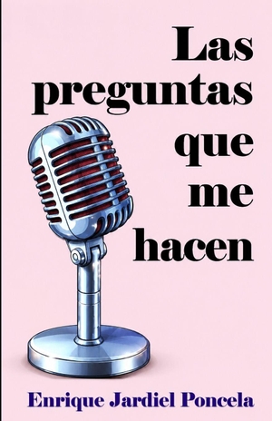 Jardiel Poncela, Enrique. Las preguntas que me hacen - Entrevistas. Independently published, 2022.