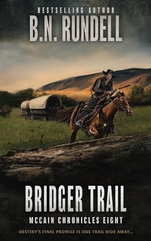 Rundell, B N. Bridger Trail - A Classic Western Series. Wolfpack Publishing LLC, 2024.