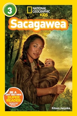 Jazynka, Kitson / National Geographic Kids. Sacagawea (National Geographic Kids Readers, Level 3). Disney - Rhcb, 2015.