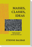 Masses, Classes, Ideas