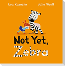 Not Yet Zebra