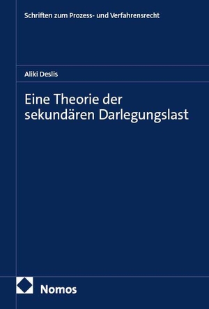 Deslis, Aliki. Eine Theorie der sekundären Darlegungslast. Nomos Verlags GmbH, 2026.