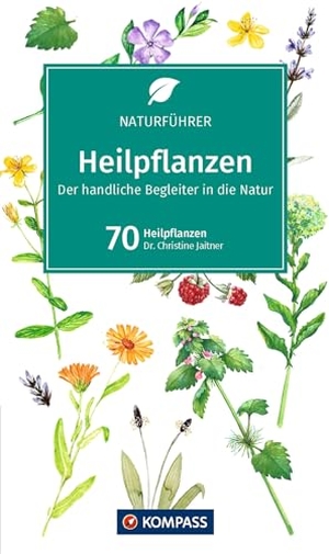 Jaitner, Christine. KOMPASS Naturführer Heilpflanzen, der handliche Begleiter in die Natur - Der handliche Begleiter in der Natur. Kompass Karten GmbH, 2026.