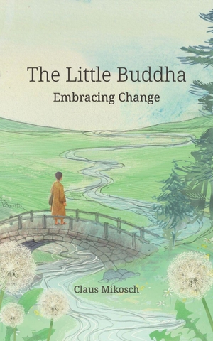 Mikosch, Claus. The Little Buddha - Embracing Change. Branching Plot Books, 2026.