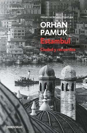 Pamuk, Orhan. Estambul. Ciudad Y Recuerdos / Istanbul: Memories and the City. Prh Grupo Editorial, 2026.