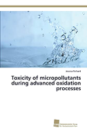 Toxicity of micropollutants during advanced oxidation processes