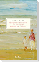 Bewegende Geschichten von berühmten Müttern und Töchtern