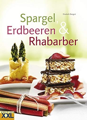 Bangert, Elisabeth. Spargel, Erdbeeren & Rhababer. Edition XXL GmbH, 2017.