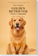 The Complete Golden Retriever Owner's Companion
