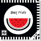 Baby Fruits: Kontrastbuch für Babys mit Öffnungen · kontrastreiche Bilder angepasst an Babyaugen · Schwarz Weiß Primärfarben Buch für Neugeborene · Mein erstes Bilderbuch · Montessori Buch