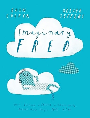 Colfer, Eoin. Imaginary Fred. HarperCollins Publishers, 2016.