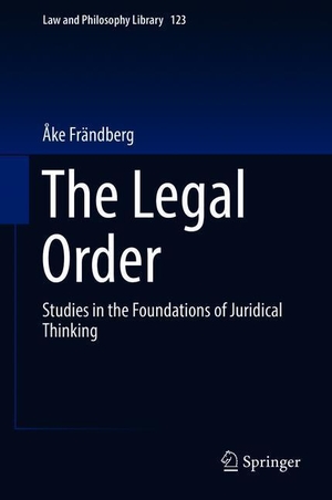 Frändberg, Åke. The Legal Order - Studies in the Foundations of Juridical Thinking. Springer International Publishing, 2018.