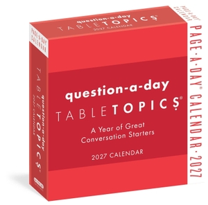 TableTopics® Question-A-Day Page-A-Day® Calendar 2027 - A Year of Great Conversation Starters. Workman Publishing, 2026.
