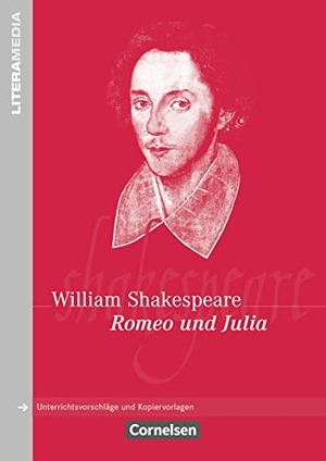 Ghyselinck, Greta / Reiner Poppe (Hrsg.). Romeo und Julia - Handreichungen für den Unterricht. Unterrichtsvorschläge und Kopiervorlagen. Cornelsen Verlag GmbH, 2011.