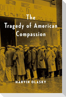 The Tragedy of American Compassion