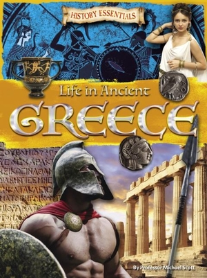 Scott, Michael. Life in Ancient Greece. Ruby Tuesday Books Ltd, 2019.