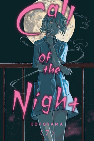 Kotoyama. Call of the Night, Vol. 7. Viz Media, 2022.