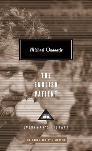Ondaatje, Michael. The English Patient - Introduction by Pico Iyer. Knopf Doubleday Publishing Group, 2011.