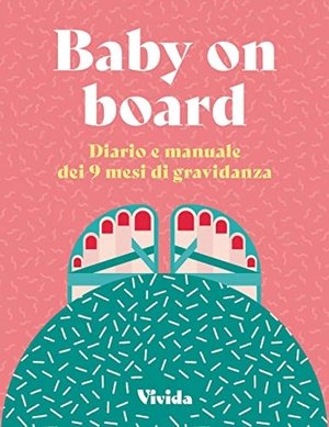 Pollero, Lara. Baby on board. Diario e manuale dei 9 mesi di gravidanza. White Star, 2023.