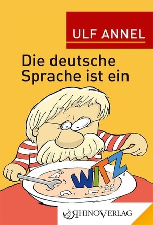 Annel, Ulf. Die deutsche Sprache ist ein Witz - Band 84. Rhino Verlag, 2021.