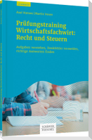Prüfungstrainig Wirtschaftsfachwirt: Recht und Steuern
