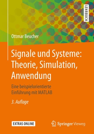 Beucher, Ottmar. Signale und Systeme: Theorie, Simulation, Anwendung - Eine beispielorientierte Einführung mit MATLAB. Springer-Verlag GmbH, 2019.