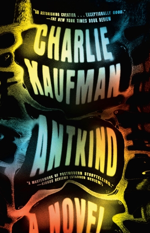 Kaufman, Charlie. Antkind. RANDOM HOUSE, 2021.