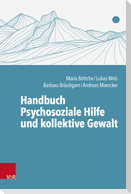 Handbuch Psychosoziale Hilfe und kollektive Gewalt