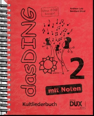 Das Ding 2 mit Noten - Kultliederbuch. Edition DUX, 2011.