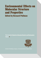 Environmental Effects on Molecular Structure and Properties