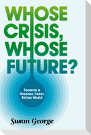 Whose Crisis, Whose Future